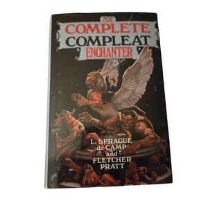 The complete compleat enchanter by L. Sprague De Camp and Fletcher Pratt - baen